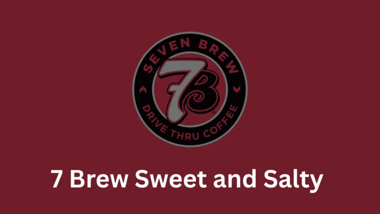 7 Brew Sweet and Salty