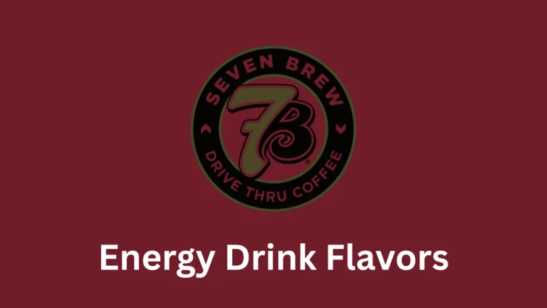 7 Brew Energy Drink Flavors